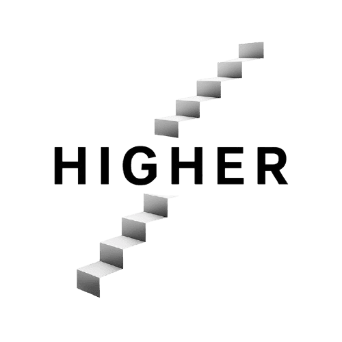 HIGHER.